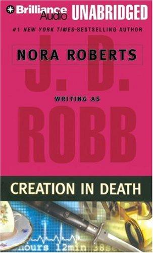 Nora Roberts: Creation in Death (In Death) (AudiobookFormat, Brilliance Audio on MP3-CD Lib Ed)