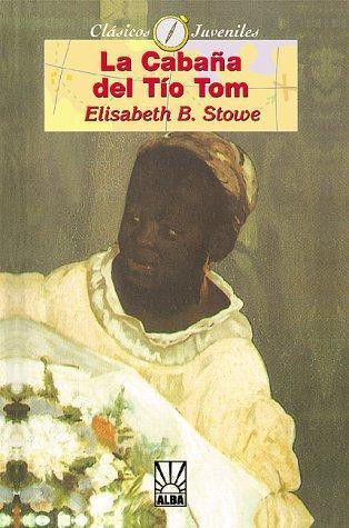 Harriet Beecher Stowe: La Cabana del Tio Tom (1999)