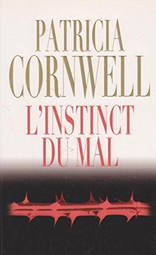 Patricia Cornwell: L'instinct du mal (French language, 2010)