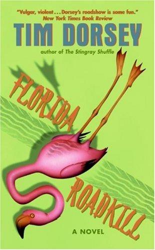 Tim Dorsey: Florida roadkill (2000, HarperTorch)