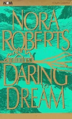Nora Roberts: Daring To Dream 1 (Paperback Nova Audio Books)