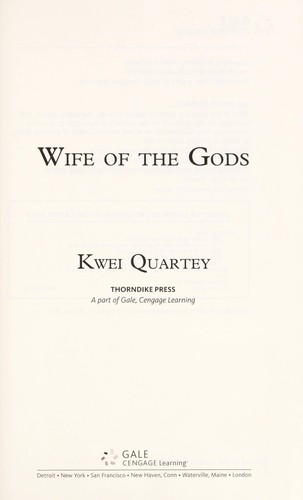 Kwei Quartey: Wife of the gods (2009, Thorndike Press)