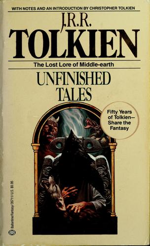 Unfinished Tales of Númenor and Middle-earth (1988, Ballantine Books)