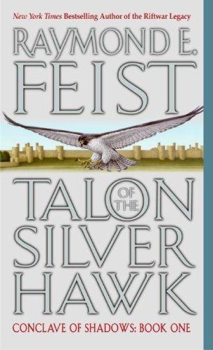 Raymond E. Feist: Talon of the Silver Hawk (2004)