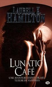 Laurell K. Hamilton: Anita Blake Lunatic café (French language, 2009, Milady)