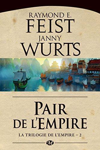 Raymond E. Feist, Janny Wurts: Pair de l'Empire (French language, 2013, Bragelonne)