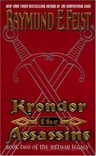 Raymond E. Feist: Krondor: The Assassins (The Riftwar Legacy, #2) (2000)