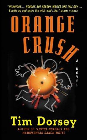 Tim Dorsey: Orange Crush (Paperback, HarperTorch)