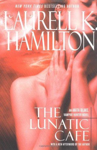 Laurell K. Hamilton: The Lunatic Cafe (Anita Blake, Vampire Hunter #4) (1996, Ace Books, Jove, Ace)