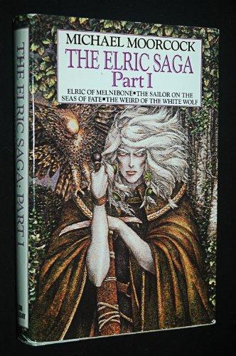Michael Moorcock, Michael Moorcock: The Elric Saga (Hardcover, 1983, Doubleday Books)