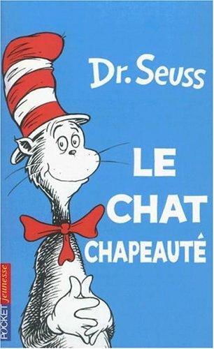 Dr. Seuss: Le Chat Chapeaute (Paperback, French language, Pocket Jeunesse)