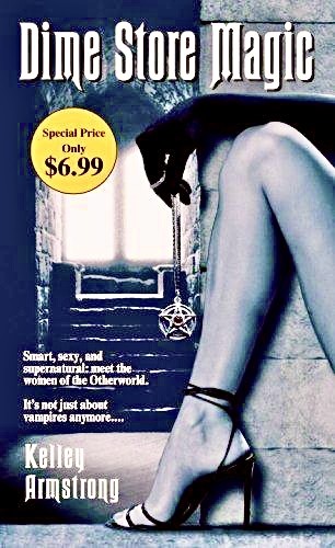 Kelley Armstrong: Dime Store Magic (Paperback, Spectra)