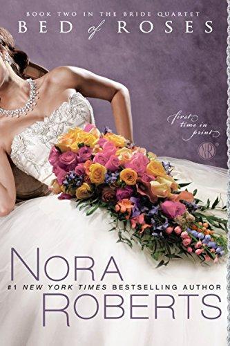 Nora Roberts: Bed of Roses (Bride Quartet, #2) (2009)
