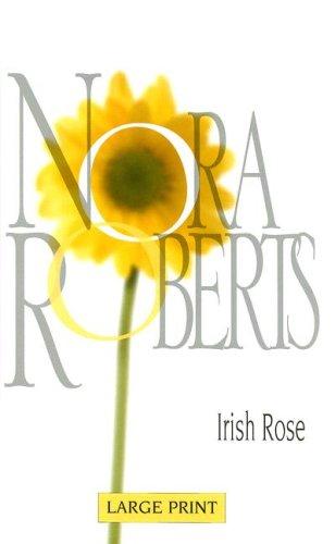Nora Roberts, Amy Rubinate: Irish Rose (Hardcover, Harlequin Mills & Boon Ltd, Harlequin Mills & Boon)