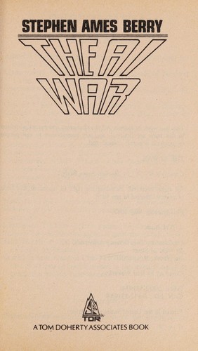 Stephen Ames Berry: The AI War (Paperback, Tor Books)
