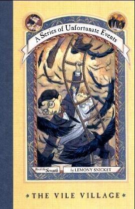 Lemony Snicket: The vile village (Hardcover, 2003, Egmont Books, Egmont Books Ltd)
