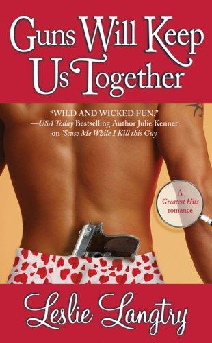 Leslie Langtry: Guns Will Keep Us Together (Paperback, Making It)