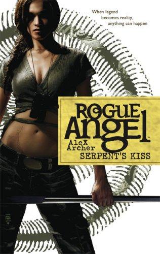 Alex Archer: Serpent's Kiss (Rogue Angel, Book 10) (Paperback, Gold Eagle)