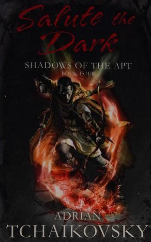 Adrian Tchaikovsky: Salute the Dark (2010, Tor UK)