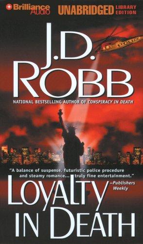 Nora Roberts: Loyalty in Death (In Death) (AudiobookFormat, Brilliance Audio Unabridged Lib Ed)
