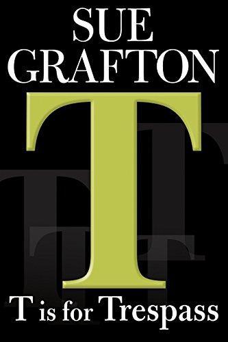 Sue Grafton: "T" Is for Trespass (2007)