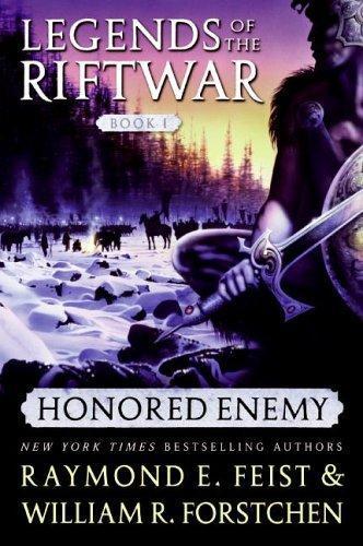 Raymond E. Feist, William R. Forstchen: Honored Enemy (Legends of the Riftwar, #1) (2006, Harper)