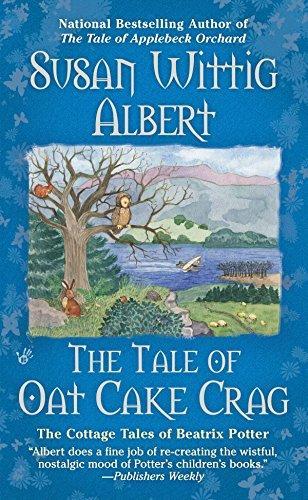 Susan Wittig Albert: The Tale Of Oat Cake Crag (2011)