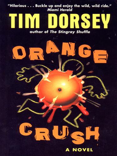 Tim Dorsey: Orange Crush (EBook, 2006, HarperCollins)