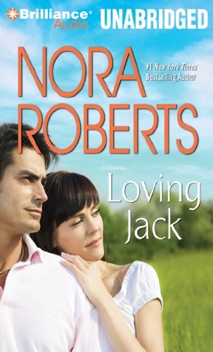 Nora Roberts: Loving Jack (AudiobookFormat, Brilliance Audio)