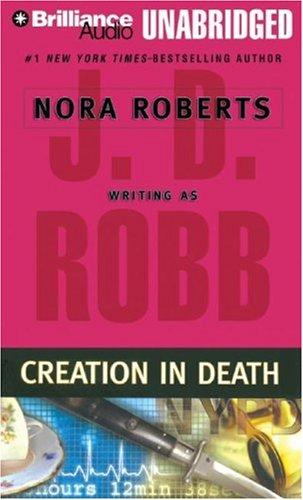 Nora Roberts: Creation in Death (In Death) (AudiobookFormat, Brilliance Audio on CD Unabridged)