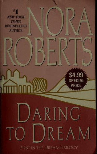 Nora Roberts: Daring to Dream (Dream Trilogy) (Paperback, Jove)