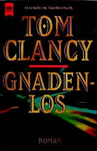 Tom Clancy: Gnadenlos (German language, 2001, Heyne Verlag)