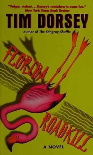 Tim Dorsey: Florida Roadkill (1999, Harper Torch)
