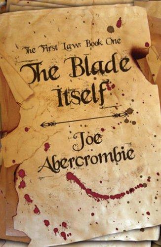 Joe Abercrombie: The Blade Itself (Paperback, Gollancz)