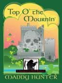 Maddy Hunter: Top O' the Mournin' (Hardcover, Not Avail)