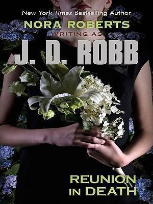 Nora Roberts: Reunion in death (2009)
