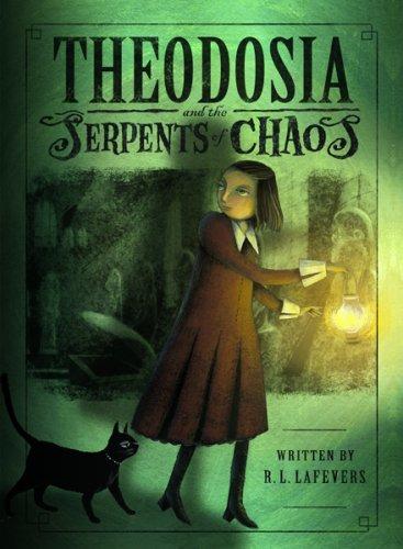 R. L. LaFevers: Theodosia and the Serpents of Chaos (Houghton Mifflin, Houghton Mifflin Books for Children)