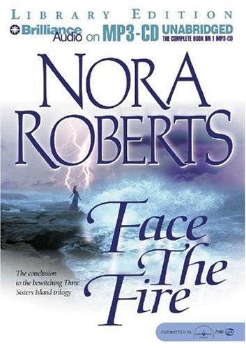 Nora Roberts: Face the Fire (Three Sisters Island Trilogy) (AudiobookFormat, Brilliance Audio on MP3-CD Lib Ed)