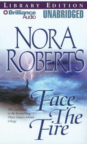 Nora Roberts: Face the Fire (Three Sisters Island Trilogy) (AudiobookFormat, Brilliance Audio on CD Unabridged Lib Ed)