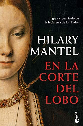 Hilary Mantel, José Manuel Álvarez Flórez: En la corte del lobo (Paperback, Spanish language, Booket)