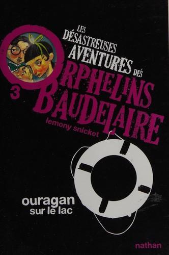 Daniel Handler: Ouragan sur le lac (French language, 2010, Nathan)