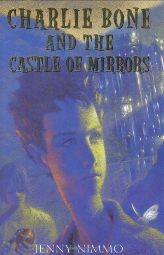 Jenny Nimmo: Charlie Bone and the Castle of Mirrors (Hardcover, Orchard Books)
