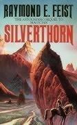 Raymond E. Feist: Silverthorn (1986)