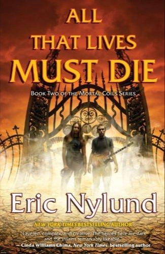 Eric Nylund: All That Lives Must Die (2010)