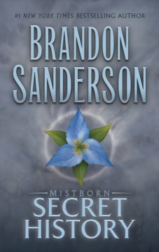Brandon Sanderson: Mistborn: Secret History (2022, Doherty Associates, LLC, Tom, Tor Books)