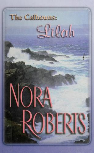 Nora Roberts: The Calhouns--Lilah (2005, Wheeler Pub.)