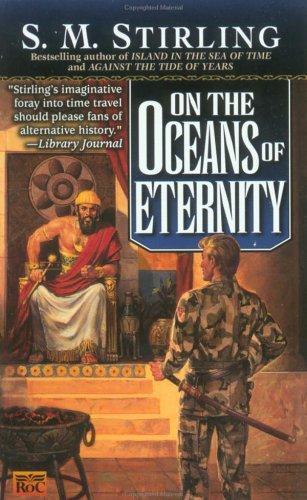 S. M. Stirling: On the Oceans of Eternity (Nantucket, #3) (2000)