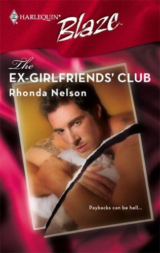 Rhonda Nelson: The Ex-Girlfriends' Club (Harlequin Blaze) (Harlequin)