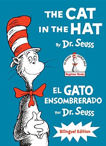 Dr. Seuss: The Cat in the Hat/El Gato ensombrerado (Hardcover, Random House Books for Young Readers)