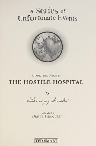 Lemony Snicket: The Hostile Hospital (A Series of Unfortunate Events) (2005, Ted Smart)